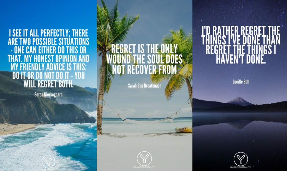 20 Quotes About Living Life To The Fullest With No Regrets | You Are